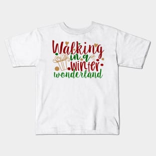 Walking in A Winter Wonderland - Christmas Tees Kids T-Shirt